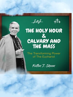 cover image of The Holy Hour and Calvary and the Mass